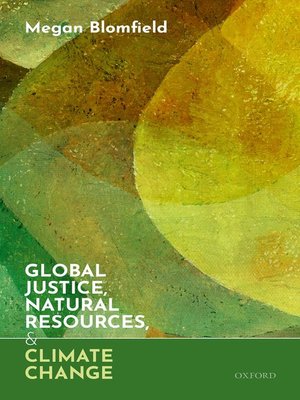 cover image of Global Justice, Natural Resources, and Climate Change